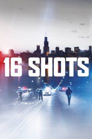 فيلم 16 Shots