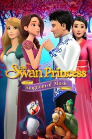 فيلم The Swan Princess: Kingdom of Music 2019 مترجم