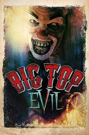 فيلم Big Top Evil 2019 مترجم