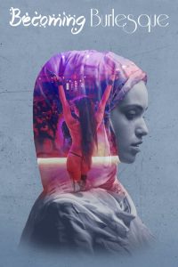 فيلم Becoming Burlesque 2017 مترجم