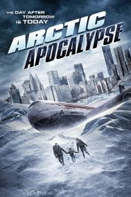 فيلم Arctic Apocalypse 2019 مترجم اون لاين
