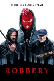 فيلم Robbery 2018 مترجم اون لاين