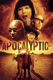 فيلم Apocalyptic 2077 2019 مترجم اون لاين