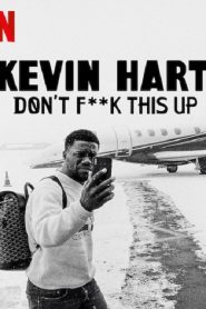 مسلسل Kevin Hart: Don’t F**k This Up الموسم الاول مترجم