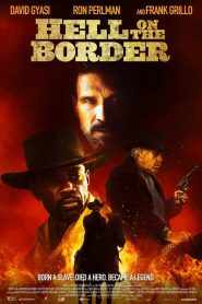 فيلم Hell on the Border 2019 مترجم اون لاين