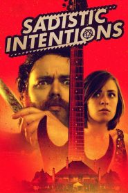 فيلم Sadistic Intentions 2019 مترجم اون لاين