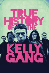 فيلم True History of the Kelly Gang 2020 مترجم اون لاين