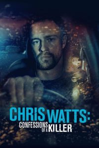 فيلم Chris Watts: Confessions of a Killer 2020 مترجم اون لاين
