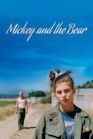 فيلم Mickey and the Bear 2019 مترجم اون لاين