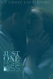 فيلم Just One More Kiss 2019 مترجم اون لاين