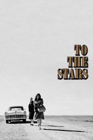 مشاهدة فيلم To the Stars 2019 مترجم