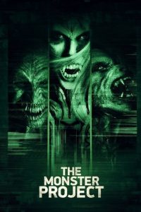 مشاهدة فيلم The Monster Project 2017 مترجم اون لاين