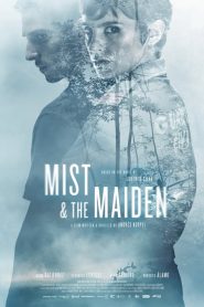 فيلم Mist And the Maiden 2017 مترجم اون لاين
