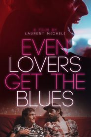 فيلم Even Lovers Get the Blues 2016 اون لاين للكبار فقط