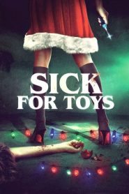 فيلم Sick for Toys 2018 مترجم اون لاين