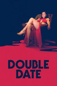 فيلم Double Date 2017 مترجم اون لاين