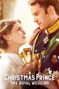 فيلم A Christmas Prince The Royal Wedding 2018 مترجم اون لاين