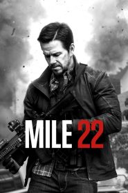 مشاهدة فيلم Mile 22 2018 مترجم اون لاين