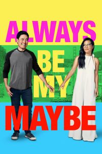 فيلم Always Be My Maybe 2019 مترجم