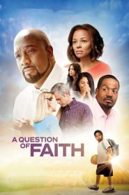 فلم A Question of Faith 2017 مترجم اون لاين