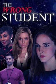 فيلم The Wrong Student 2017 مترجم اون لاين