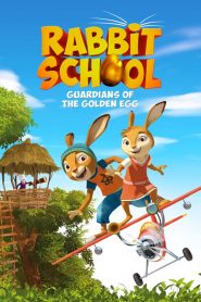 فيلم Rabbit School Guardians of the Golden Egg 2017 مترجم اون لاين