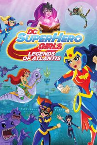 فيلم DC Super Hero Girls Legends of Atlantis 2018 مترجم اون لاين