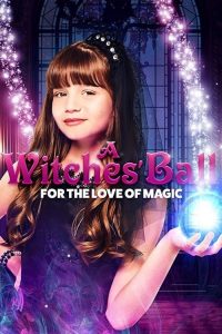 فيلم A Witches Ball 2017 مترجم اون لاين