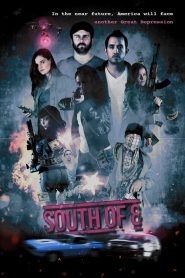 فيلم South of 8 2016 مترجم اون لاين