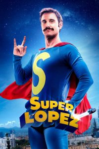 فيلم Superlopez 2018 مترجم