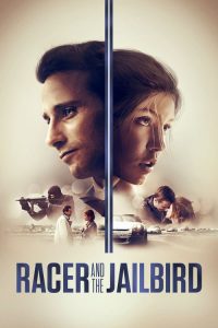 فيلم Racer and the Jailbird 2017 مترجم اون لاين