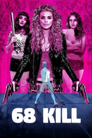 فيلم 68 Kill 2017 مترجم اون لاين