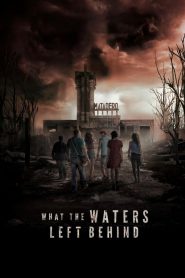 فيلم What the Waters Left Behind 2018 مترجم