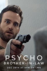 فيلم Psycho Brother In Law 2017 مترجم اون لاين