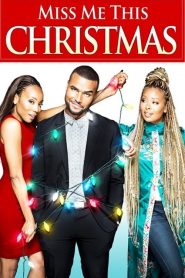 فيلم Miss Me This Christmas 2017 مترجم اون لاين