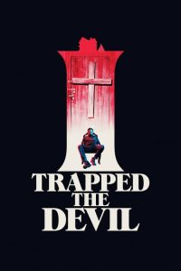 فيلم I Trapped The Devil 2019 مترجم
