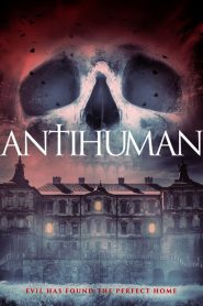 فيلم Antihuman 2017 مترجم اون لاين