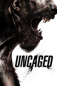 فيلم Uncaged 2017 مترجم اون لاين