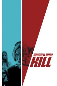 فيلم Women Who Kill 2016 مترجم اون لاين