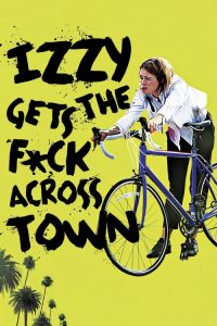 فيلم Izzy Gets the Fuck Across Town 2017 مترجم اون لاين