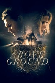 فيلم Above Ground 2017 مترجم اون لاين