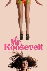 فيلم Mr Roosevelt 2017 مترجم اون لاين