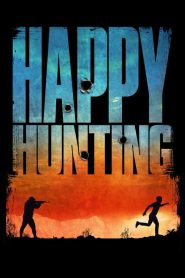 فيلم Happy Hunting 2017 مترجم اون لاين