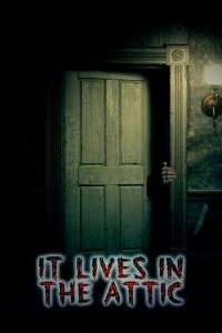 فيلم It Lives in the Attic 2016 HD مترجم اون لاين