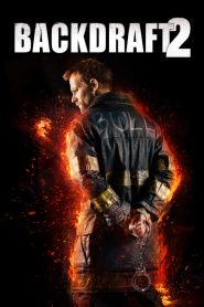 فيلم Backdraft 2 2019 مترجم