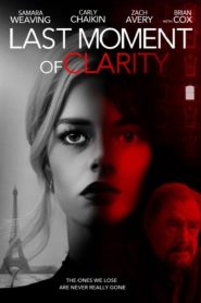 فيلم Last Moment of Clarity 2020 مترجم