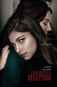 فيلم A Daughters Deception 2019 مترجم