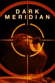 فيلم Dark Meridian 2017 مترجم اون لاين