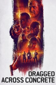 فيلم Dragged Across Concrete 2018 مترجم