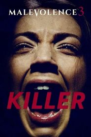 فيلم Malevolence 3 Killer 2018 مترجم